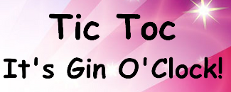Tic Toc It's Gin O'Clock